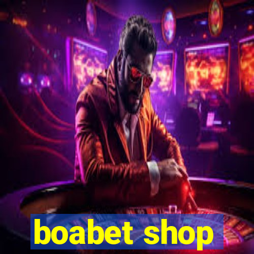 boabet shop